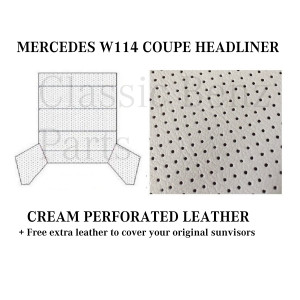 MERCEDES W114 COUPE ROOF CEILING SKY HEADLINER CREAM PERFORATED LEATHER